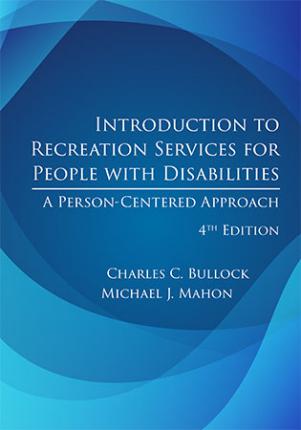 Introduction to Recreation Services for People With Disabilities, 4th ed. - eBook